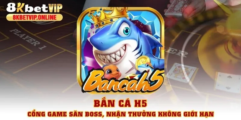Bắn cá H5