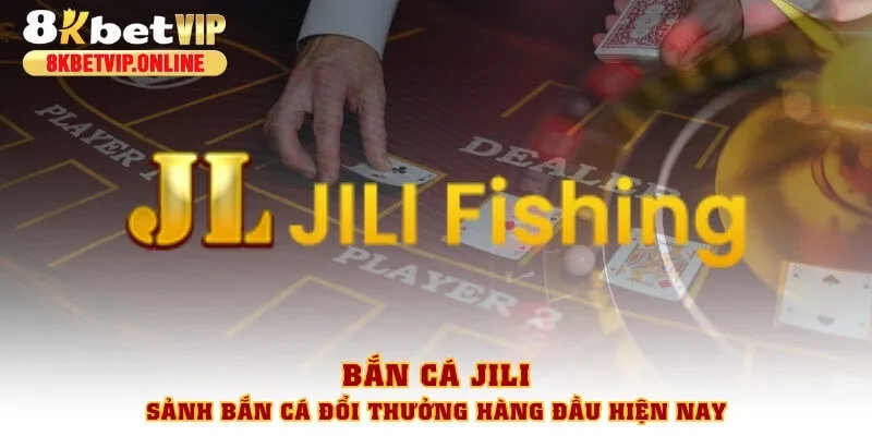 bắn cá Jili