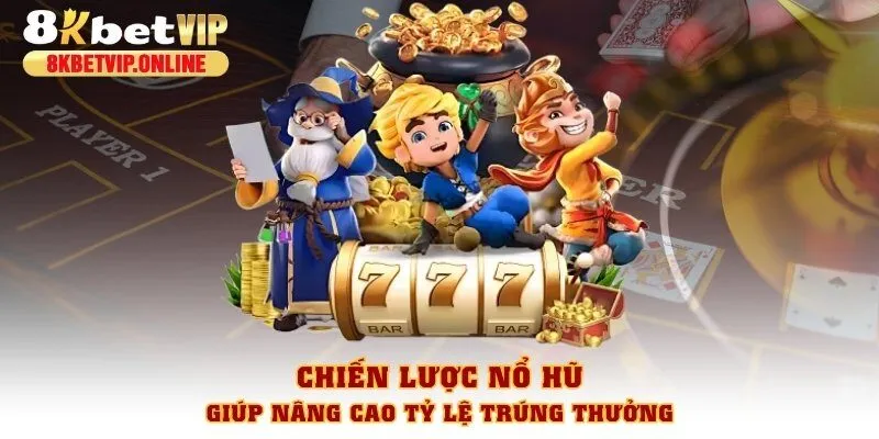 Chiến lược nổ hũ