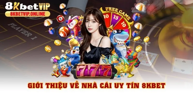Thời gian thành lập và tính pháp lý được 8KBET công bố rõ ràng trên trang chủ chính thức
